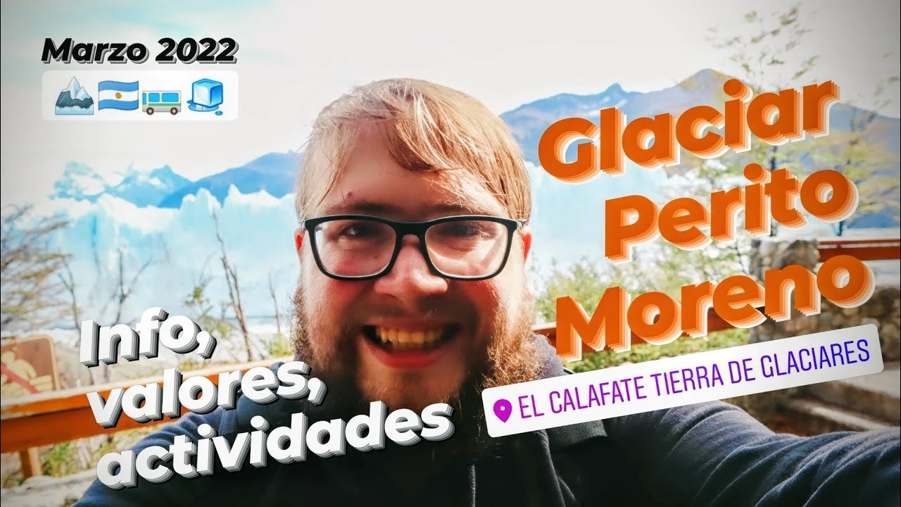Glaciar Perito Moreno: mi recorrido, costos y consejos de visita