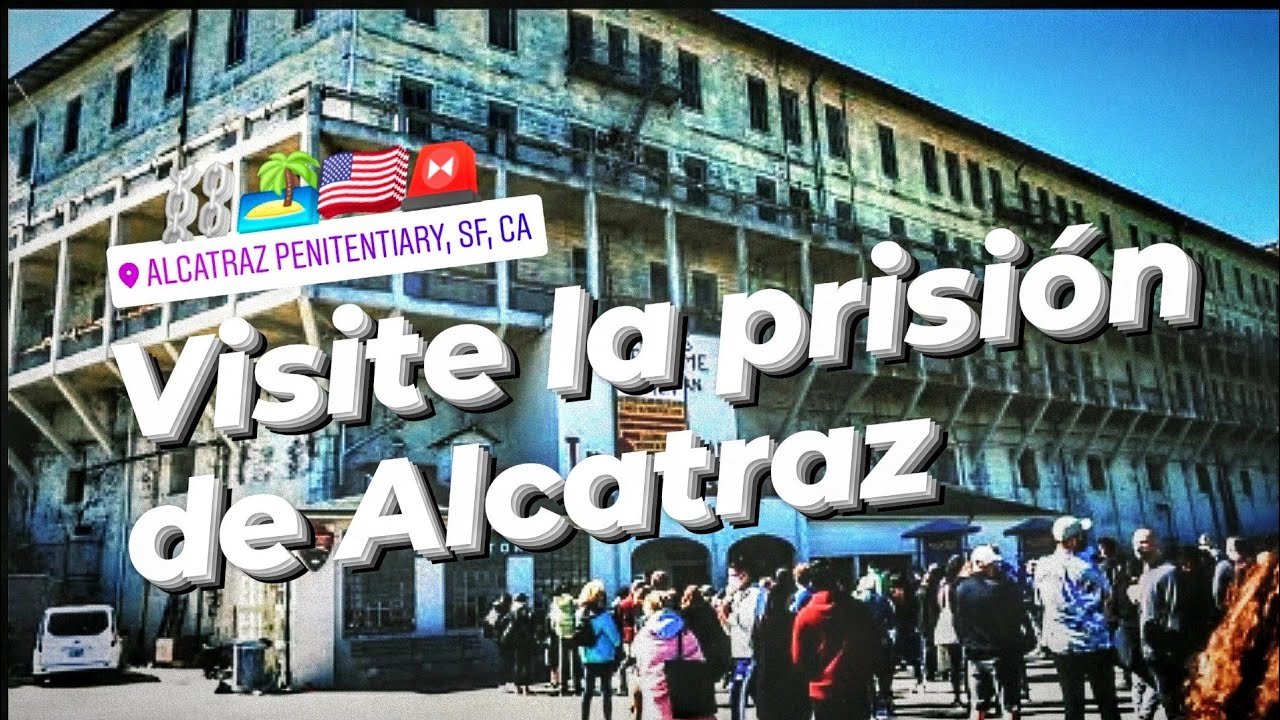 Visita a la Prisión de Alcatraz: Historia, recorridos y datos clave en San Francisco