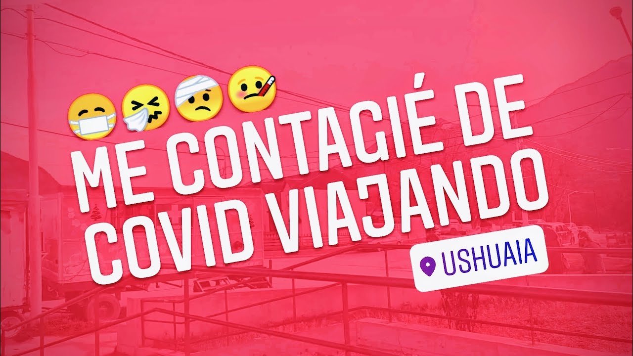 Qué hacer si te contagias de COVID durante un viaje: mi experiencia en Ushuaia