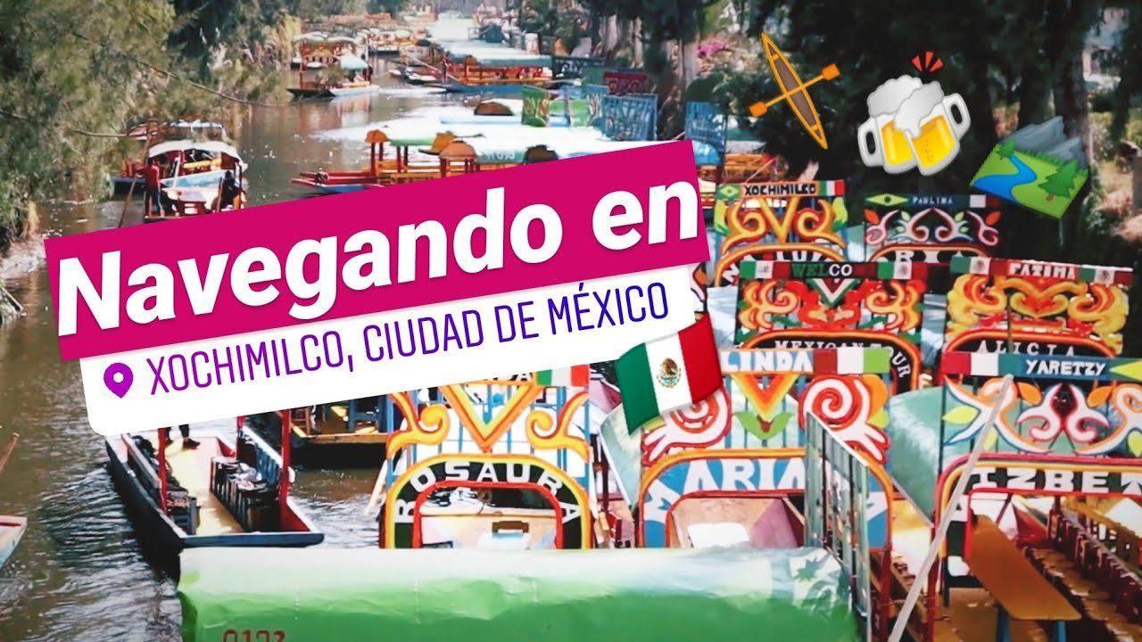Navegando por Xochimilco: cómo visitar los canales de Ciudad de México