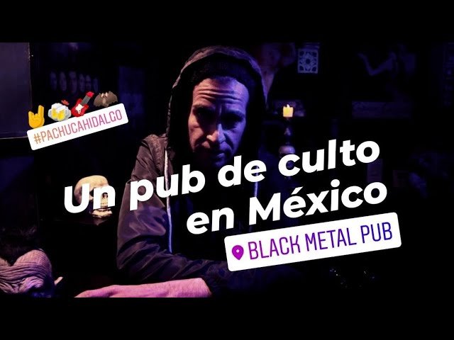 Black Metal Pub: una parada de culto en Pachuca, Hidalgo