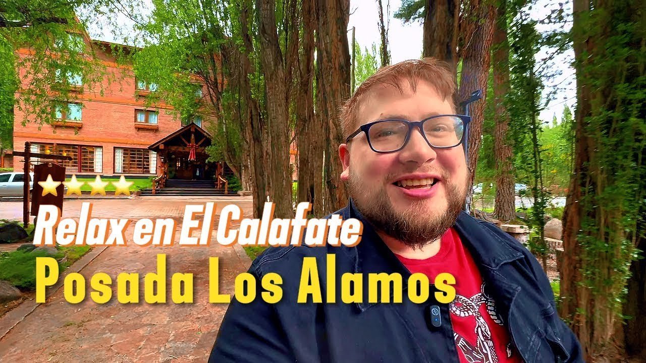 Relax en El Calafate: mi experiencia en el Hotel Posada Los Álamos